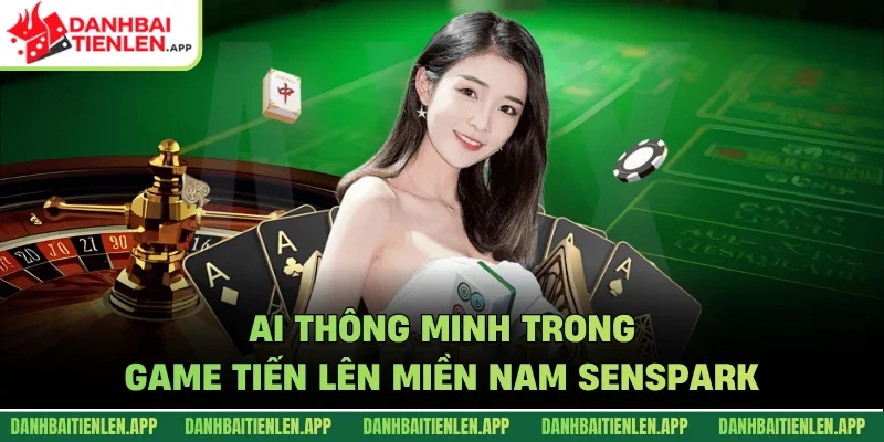 AI thông minh trong game tiến lên miền Nam Senspark