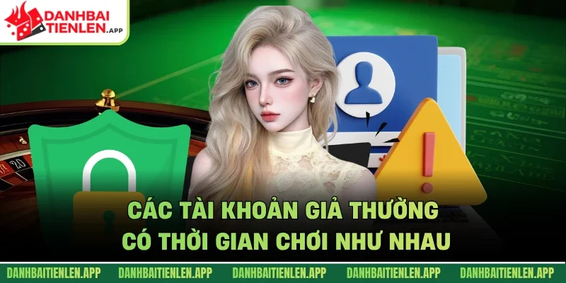 Các tài khoản giả thường có thời gian chơi như nhau