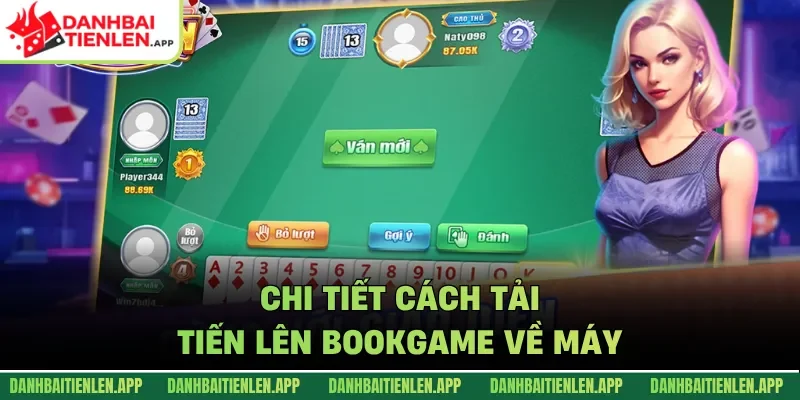 Chi tiết cách tải Tiến lên BookGame về máy