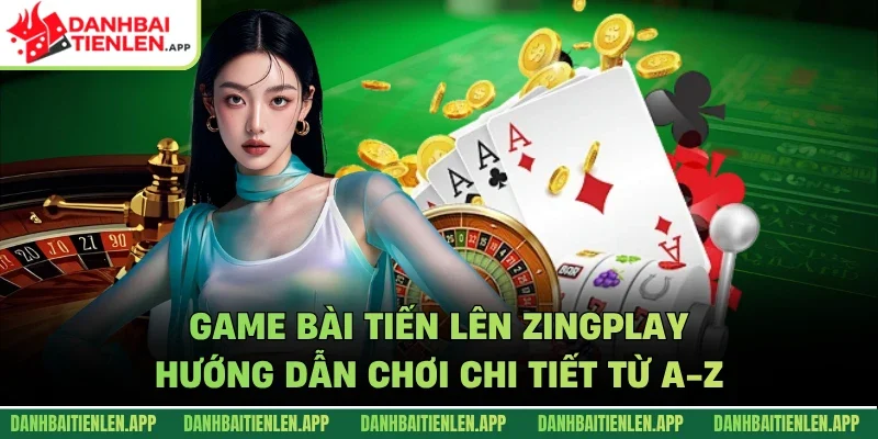 Game bài tiến lên Zingplay