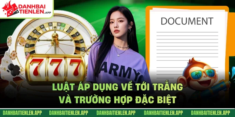 Luật áp dụng về tới trắng và trường hợp đặc biệt