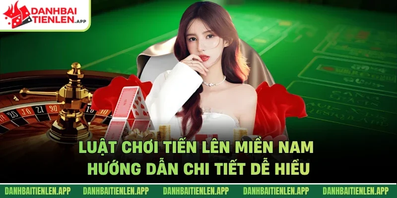 Luật chơi tiến lên miền nam