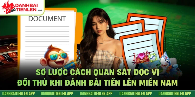 Sơ lược cách quan sát đọc vị đối thủ khi đánh bài tiến lên miền Nam