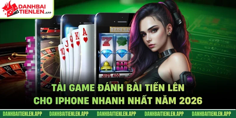 Tải game đánh bài tiến lên cho iPhone