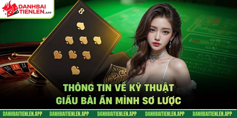 Thông tin về kỹ thuật giấu bài ẩn mình sơ lược
