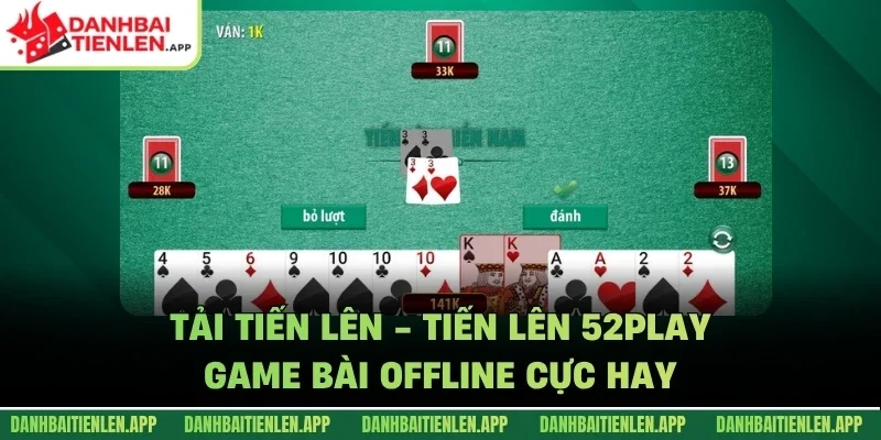 Tiến Lên 52PLAY