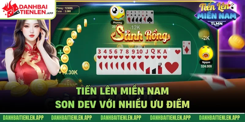 Tiến lên miền Nam Son Dev với nhiều ưu điểm